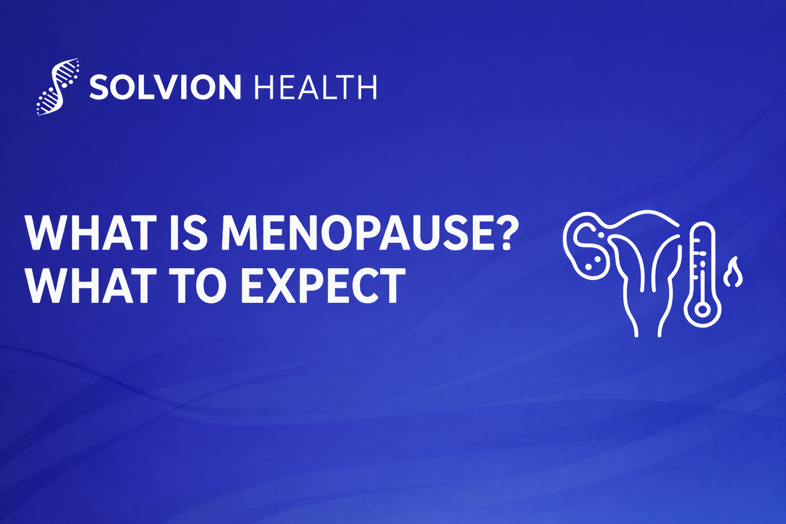 An evidence-based guide explaining what menopause is, its stages, symptoms, and what to expect over time.