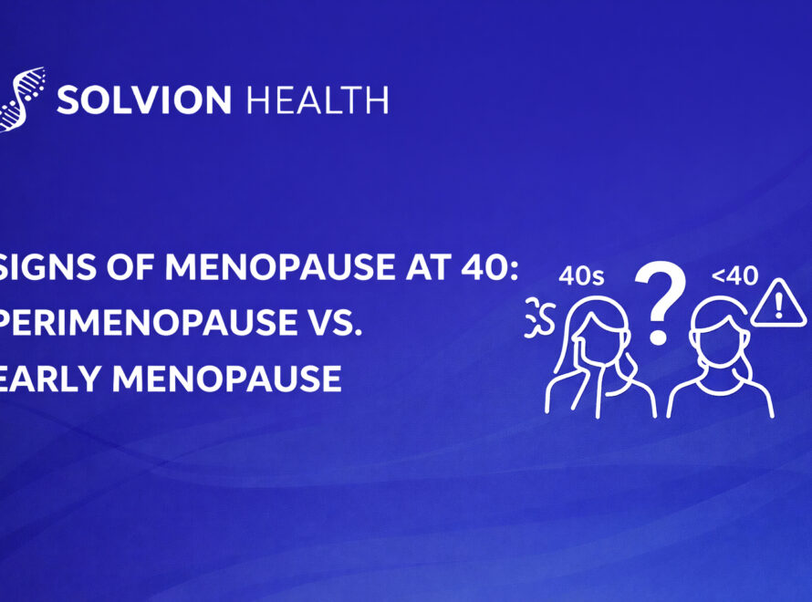 A clinical guide comparing perimenopause vs early menopause for women experiencing menopause-like symptoms at age 40.
